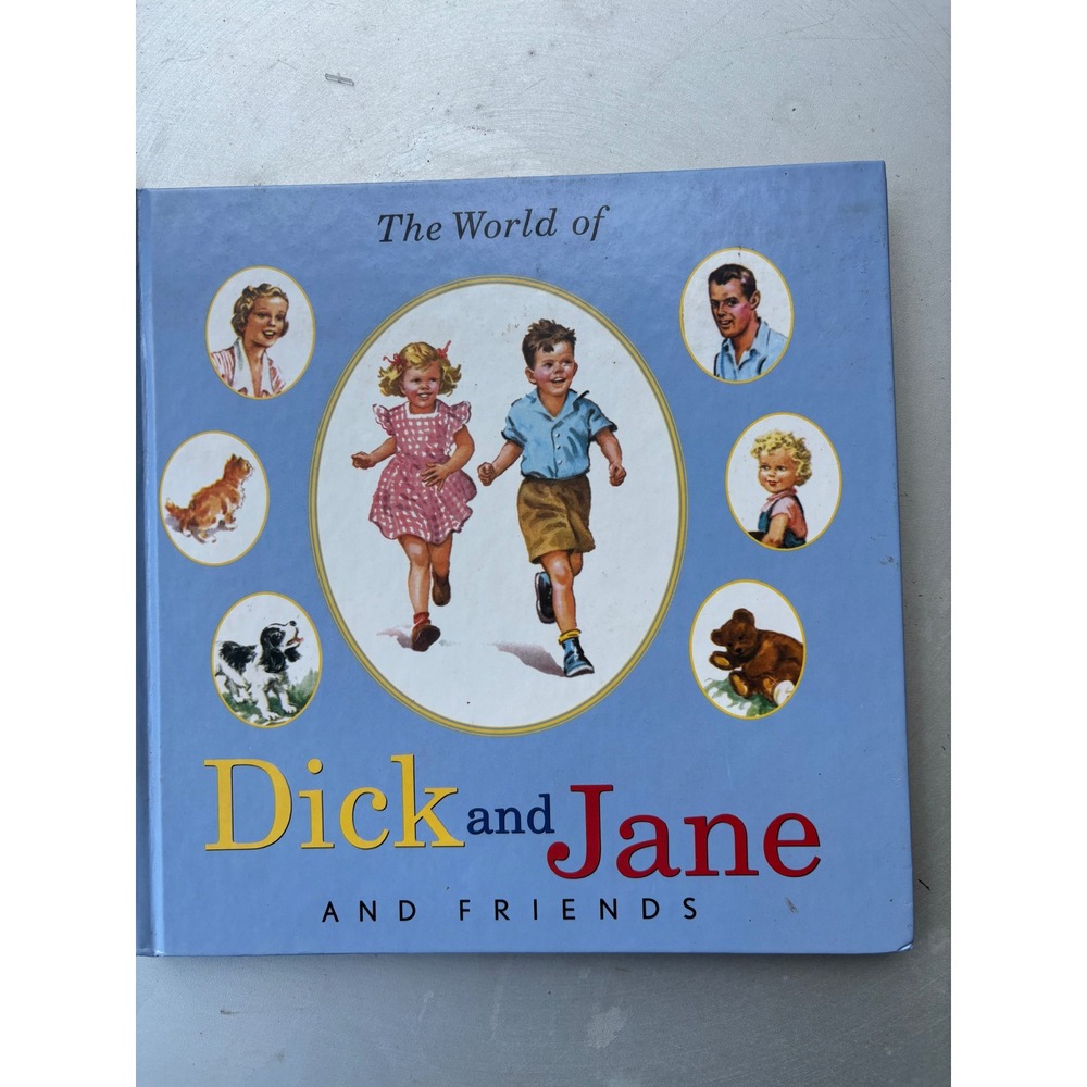 The World of Dick and Jane and Friends Hardcover 3-in-1 Treasury 2004 Edition